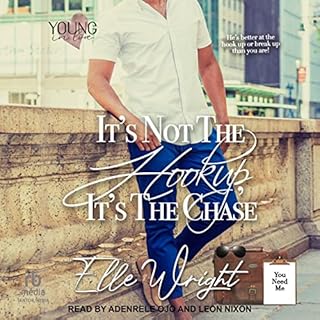 It’s Not the Hookup, It’s the Chase Audiobook By Elle Wright cover art