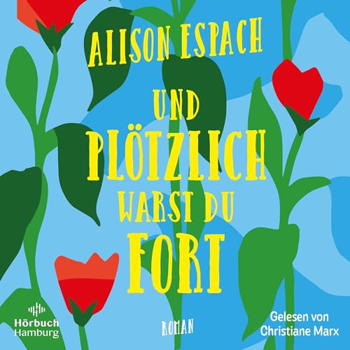 Und plötzlich warst du fort Audiolibro Por Alison Espach, Simone Jakob - Übersetzer arte de portada