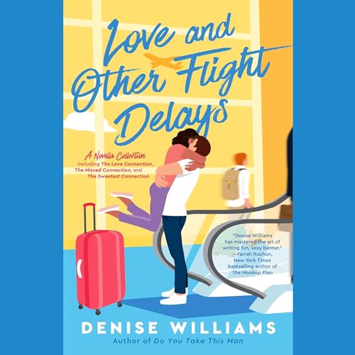 Love and Other Flight Delays Audiobook By Denise Williams cover art