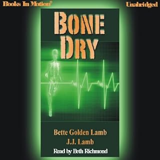 Bone Dry Audiobook By Bette Golden Lamb cover art