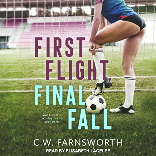 First Flight, Final Fall Audiobook By C.W. Farnsworth cover art