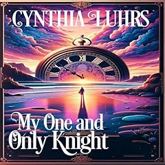 My One and Only Knight Audiobook By Cynthia Luhrs cover art