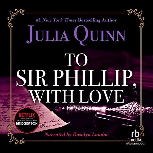 To Sir Phillip, with Love Audiobook By Julia Quinn cover art