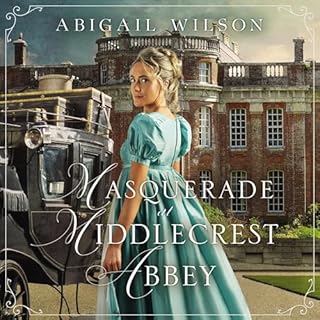 Masquerade at Middlecrest Abbey Audiobook By Abigail Wilson cover art