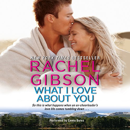 What I Love about You Audiolibro Por Rachel Gibson arte de portada