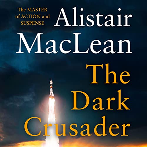 The Dark Crusader Audiobook By Alistair MacLean cover art