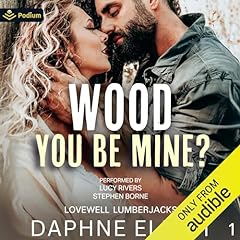 Wood You Be Mine? Audiolibro Por Daphne Elliot arte de portada