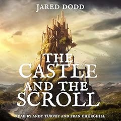 The Castle and the Scroll Audiobook By Jared Dodd cover art