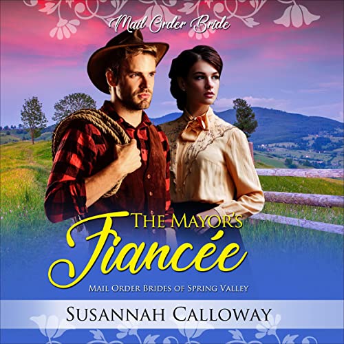 The Mayor’s Fiancée Audiobook By Susannah Calloway cover art