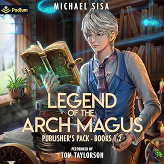 Legend of the Arch Magus: Publisher's Pack Audiobook By Michael Sisa cover art