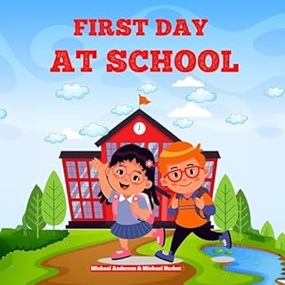 First Day at School Audiobook By Michael Anderson, Michael Harbut cover art