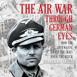 The Air War Through German Eyes Audiolibro Por Jonathan Trigg arte de portada