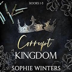 Corrupt Kingdom, Books 1-3 cover art