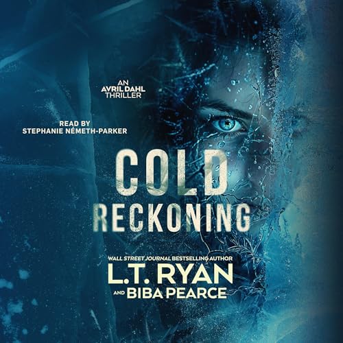 Cold Reckoning Audiobook By L.T. Ryan, Biba Pearce cover art