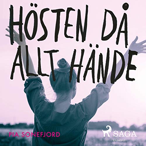 Hösten då allt hände Audiolivro Por Pia Sonefjord capa