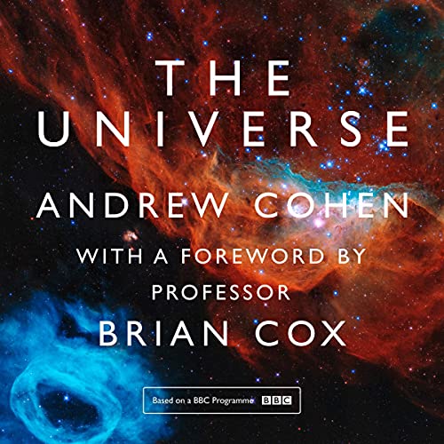 The Universe Audiolivro Por Andrew Cohen, Professor Brian Cox - foreword capa