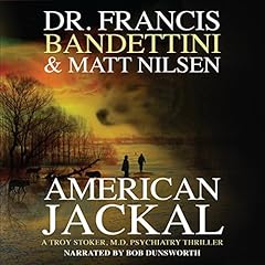 American Jackal: A Troy Stoker, M.D. Psychiatry Thriller cover art