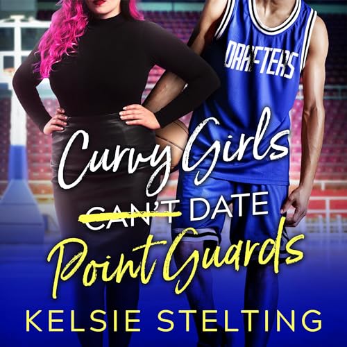 Curvy Girls Can't Date Point Guards cover art