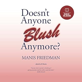 Doesn't Anyone Blush Anymore? Audiobook By Manis Friedman cover art