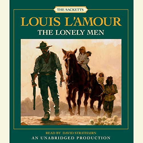 The Lonely Men: The Sacketts cover art