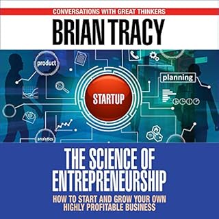 The Science of Entrepreneurship Audiobook By Brian Tracy, Dan Strutzel - with cover art