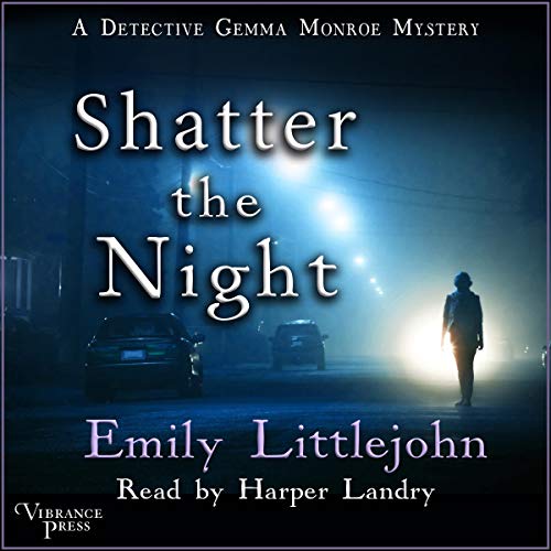 Shatter the Night Audiolibro Por Emily Littlejohn arte de portada