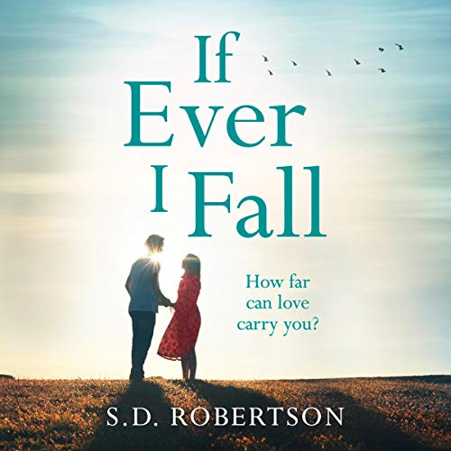 If Ever I Fall Audiobook By S. D. Robertson cover art