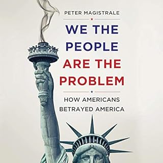 We the People Are the Problem Audiobook By Peter Magistrale cover art