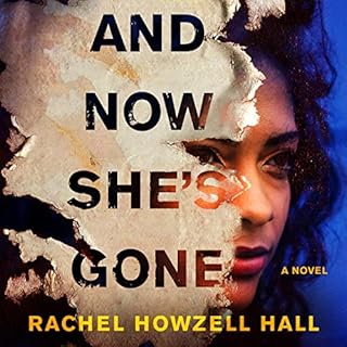 And Now She's Gone Audiobook By Rachel Howzell Hall cover art