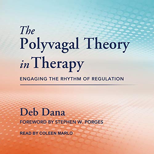 The Polyvagal Theory in Therapy Audiobook By Deb Dana, Stephen W. Porges - foreword cover art