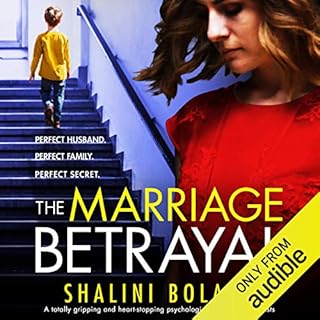 The Marriage Betrayal: A totally gripping and heart-stopping psychological thriller full of twists Audiobook By Shalini Bolan