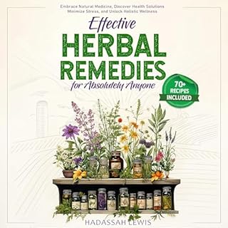 Effective Herbal Remedies for Absolutely Anyone Audiobook By Hadassah Lewis cover art