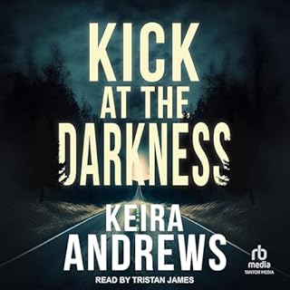 Kick at the Darkness Audiobook By Keira Andrews cover art