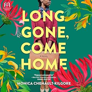 Long Gone, Come Home Audiobook By Monica Chenault-Kilgore cover art