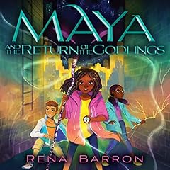 Maya and the Return of the Godlings Audiobook By Rena Barron cover art