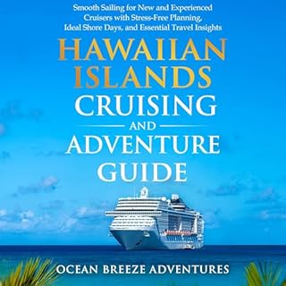 Hawaiian Islands Cruising and Adventure Guide Audiobook By Ocean Breeze Adventures cover art