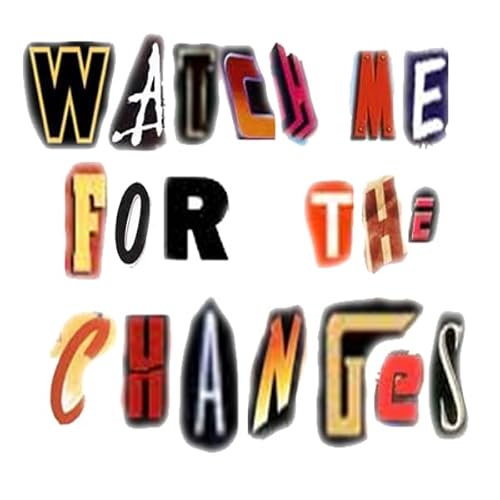 Watch me for the changes cover art