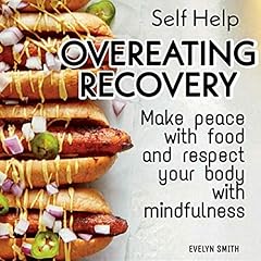 Self Help: Overeating Recovery cover art