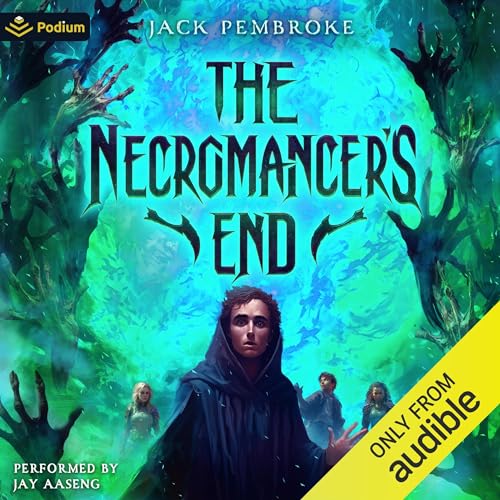 The Necromancer's End: An Epic Fantasy Adventure Audiolivro Por Jack Pembroke capa