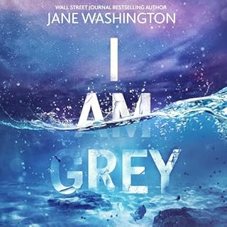 I Am Grey Audiobook By Jane Washington cover art