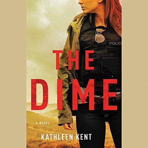 The Dime Audiobook By Kathleen Kent cover art