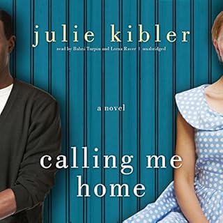 Calling Me Home Audiobook By Julie Kibler cover art