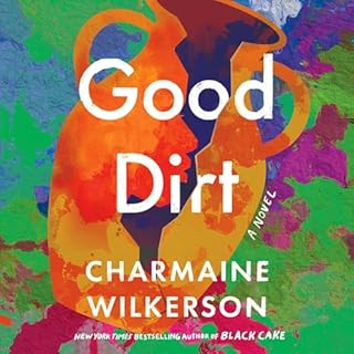 Good Dirt Audiolibro Por Charmaine Wilkerson arte de portada