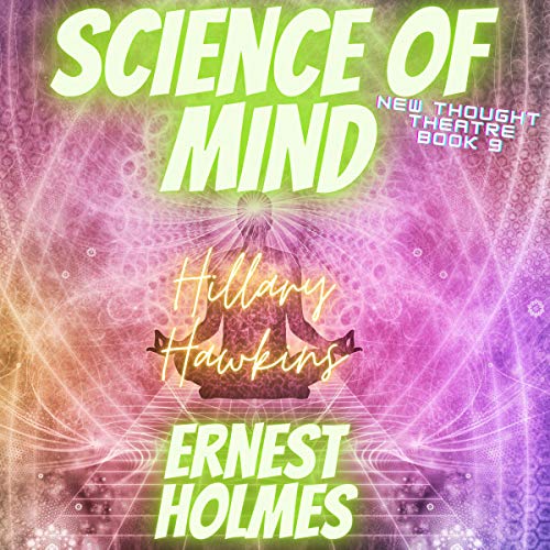 Science of Mind Audiolivro Por Ernest Holmes, Hillary Hawkins capa