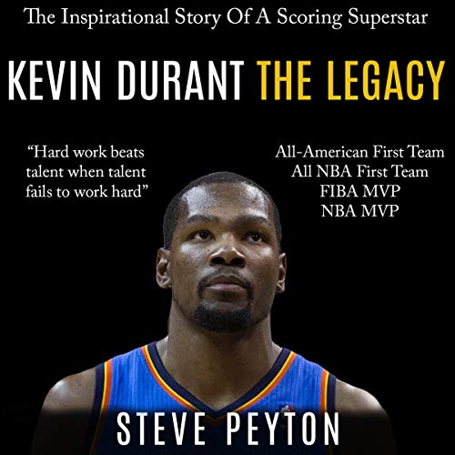 Kevin Durant: The Inspirational Story of a Scoring Superstar Audiolibro Por Steve Peyton arte de portada