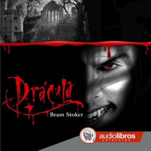 Drácula (Spanish Edition) Audiobook By Bram Stoker cover art