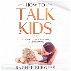 How to Talk to Kids Audiobook By Rachel Burgess cover art