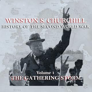 Winston S. Churchill: The History of the Second World War, Volume 1 - The Gathering Storm Audiobook By Winston Churchill cove