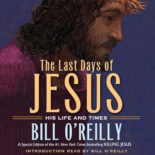 The Last Days of Jesus Audiobook By Bill O'Reilly cover art