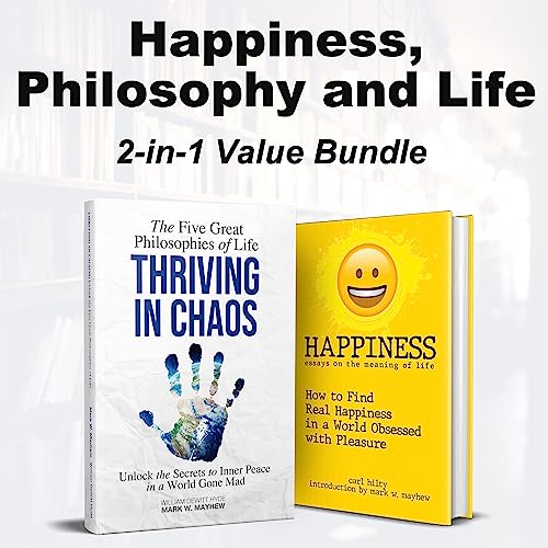 Happiness, Philosophy, and Life: Two in One Audiobook By Carl Hilty, William DeWitt Hyde cover art